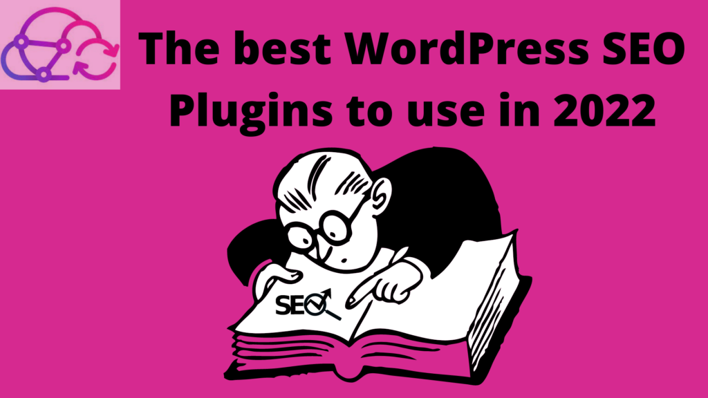 The best WordPress SEO Plugins to use in 2022