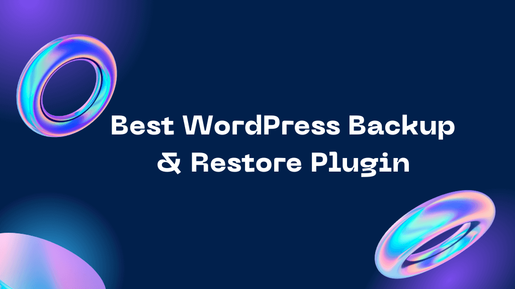 Best WordPress Backup and Restore Plugin (1)