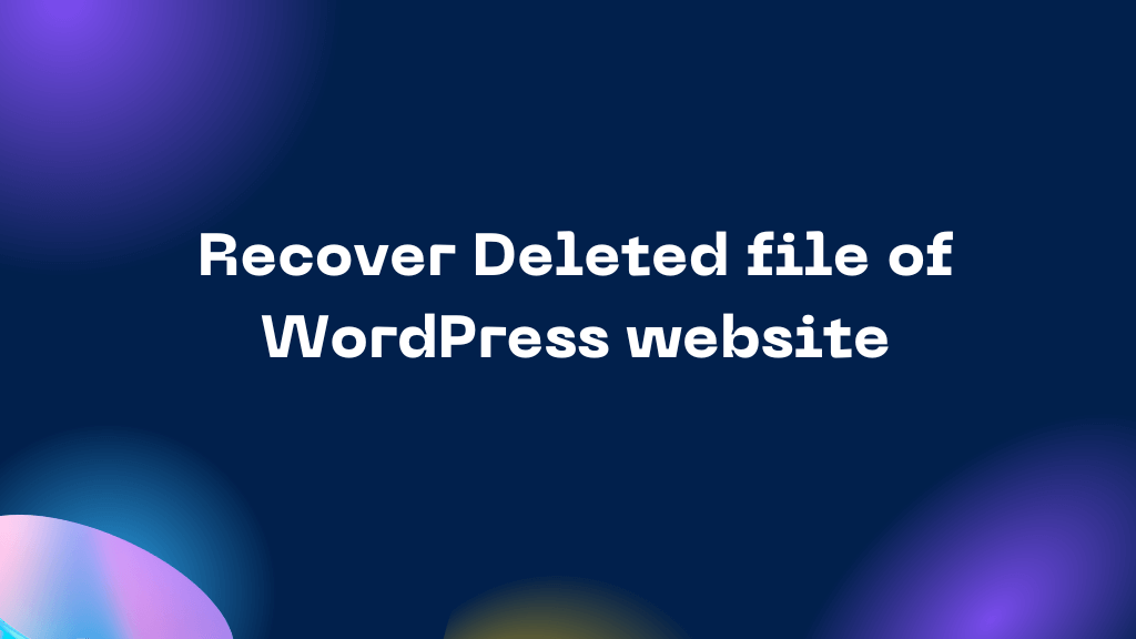 recover deleted file, restore file