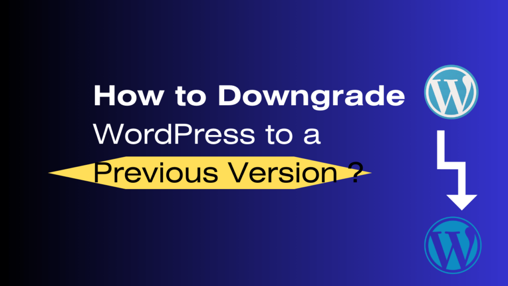 Downgrade WordPress to a Previous Version Banner