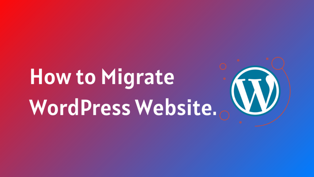 Migrate Your WordPress Website